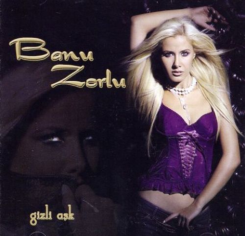 Gizli Ask<br>Banu Zorlu (CD)